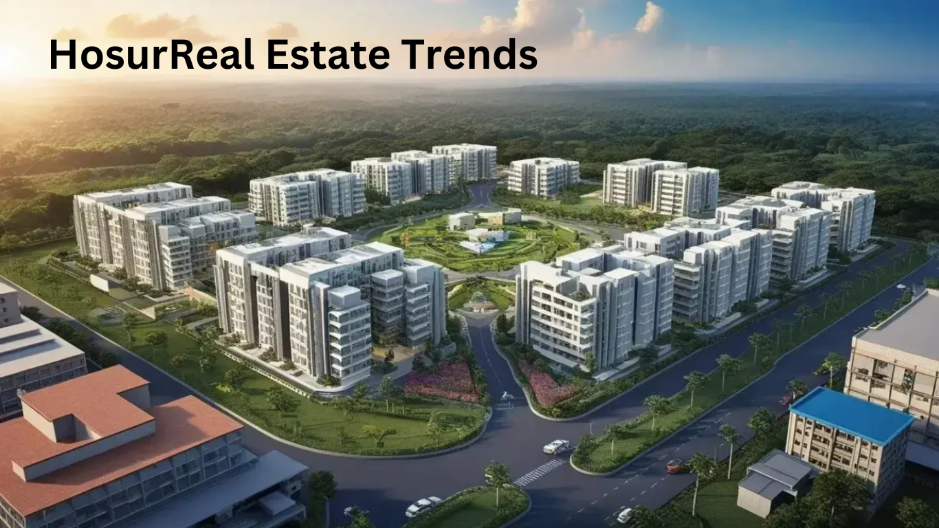 Hosur Real Estate Trends|https://digitalroutrr.in/